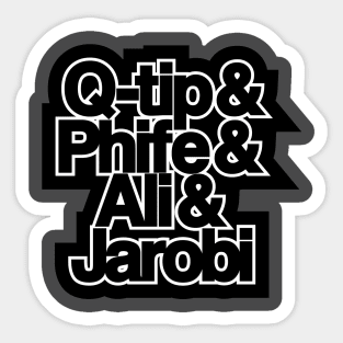 Q-Tip & Phife & Ali & Jarobi Sticker